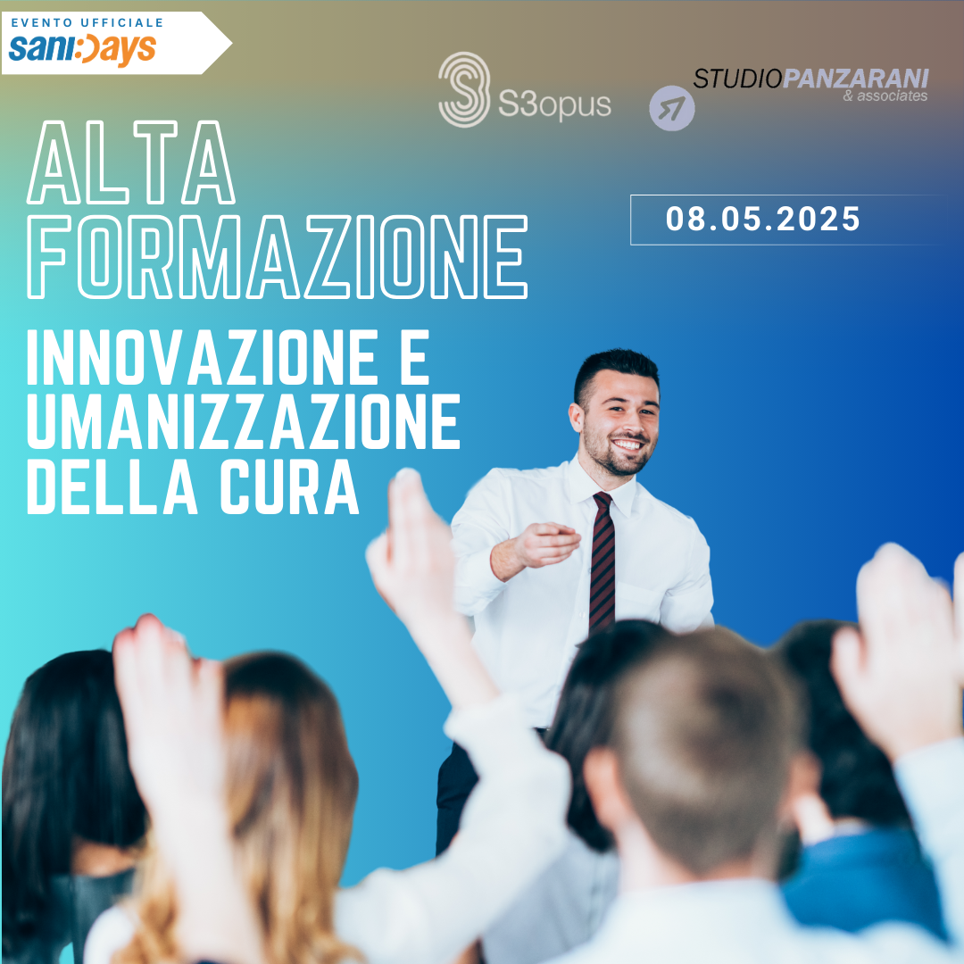 S3Opus: Alta formazione, innovazione e umanizzazione della cura alla giornata SaniDays 2025